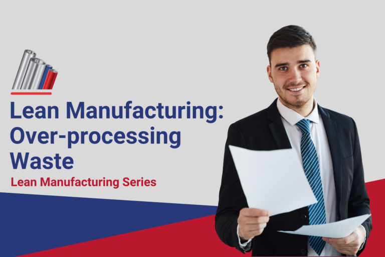 5.6 Lean Manufacturing: Over-processing Waste